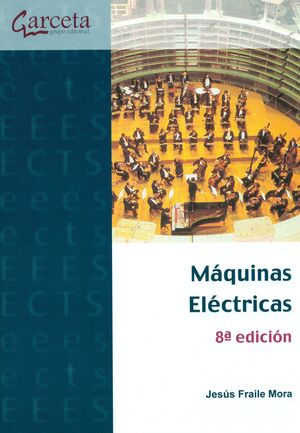 MÁQUINAS ELÉCTRICAS. 8ª EDICIÓN
