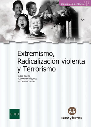 EXTREMISMO, RADICALIZACIÓN VIOLENTA Y TERRORISMO