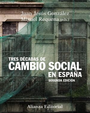 TRES DÉCADAS DE CAMBIO SOCIAL EN ESPAÑA
