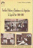 PARTIDOS POLÍTICOS Y ELECCIONES EN ARGENTINA: LA LIGA DEL SUR SANTAFESINA (1908-