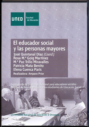 EL EDUCADOR SOCIAL Y LAS PERSONAS MAYORES : EXPERIENCIAS DE PRÁCTICA PROFESIONAL PARA EDUCADORES SOCIALES