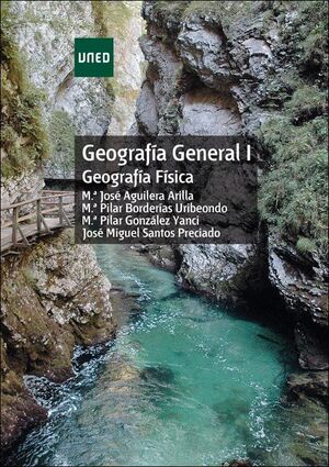 GEOGRAFÍA GENERAL I. GEOGRAFÍA FÍSICA