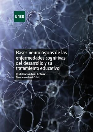 BASES NEUROLÓGICAS DE LAS ENFERMEDADES COGNITIVAS DEL DESARROLLO Y SU TRATAMIENT