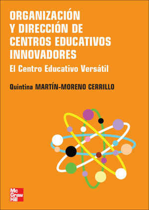 ORGANIZACION Y DIRECCION DE CENTROS EDUCATIVOS INNOVADORES. EL CENTRO ED UCATIVO