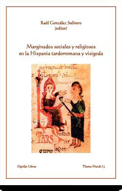 MARGINADOS SOCIALES Y RELIGIOSOS EN LA HISPANIA TARDORROMANA Y VISIGODA