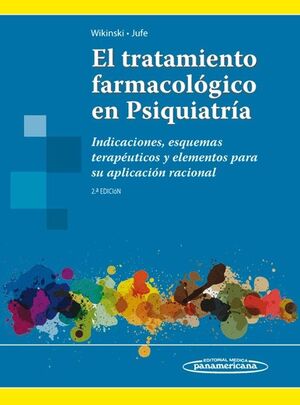EL TRATAMIENTO FARMACOLÓGICO EN PSIQUIATRÍA (2ª EDICIÓN)